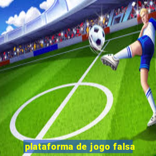 plataforma de jogo falsa